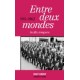 ENTRE DEUX MONDES 1951-1962