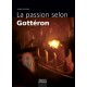 LA PASSION SELON GOTTERON